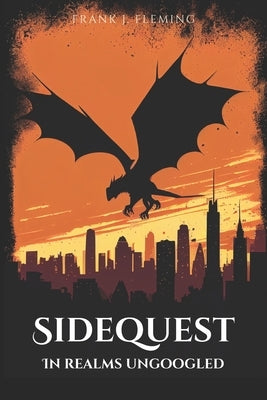 Sidequest: In Realms Ungoogled by Fleming, Frank J.