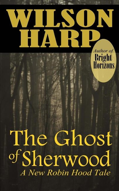 The Ghost of Sherwood by Harp, Wilson