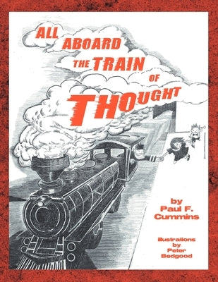 All Aboard the Train of Thought by Cummins, Paul F.