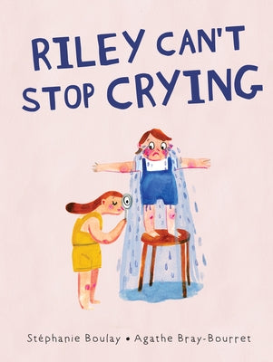 Riley Can't Stop Crying by Boulay, Stéphanie