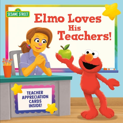 Elmo Loves His Teachers! (Sesame Street) by Webster, Christy