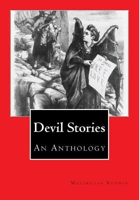 Devil Stories: An Anthology by Rudwin, Maximilian J.