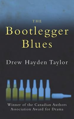 The Bootlegger Blues by Taylor, Drew Hayden