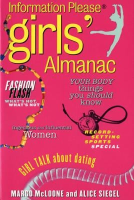 The Information Please Girls' Almanac by Siegel, Alice