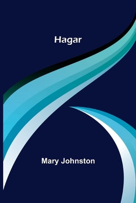 Hagar by Johnston, Mary