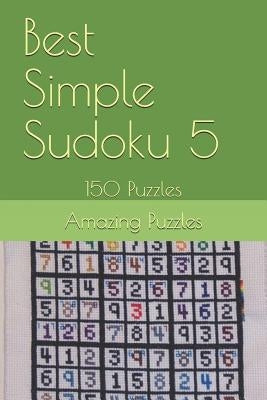 Best Simple Sudoku 5: 150 Puzzles by Puzzles, Amazing