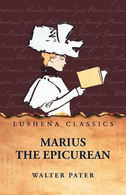 Marius the Epicurean by Walter Pater