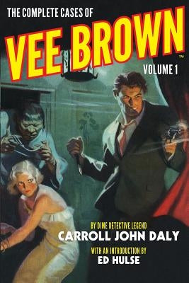The Complete Cases of Vee Brown, Volume 1 by Hulse, Ed