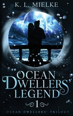 Ocean Dwellers' Legend by Mielke, K. L.