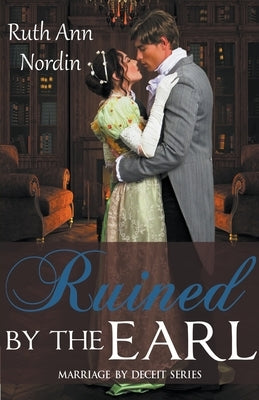 Ruined by the Earl by Nordin, Ruth Ann