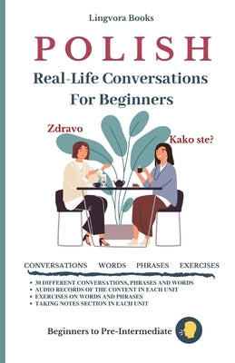 Polish: Real-Life Conversations for Beginners by Books, Lingvora