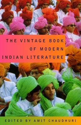 The Vintage Book of Modern Indian Literature by Chaudhuri, Amit