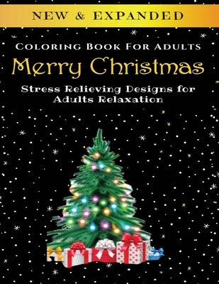Merry Christmas - Adult Coloring Book: Stress Relieving Designs for Adults Relaxation by Corporation, Palmcloud