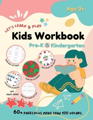 Let's Learn & Play Kids Workbook Pre-K & Kindergarten: A Children Preschool and Kindergarten Activity Book with Colorful 60+ Pages Size 8.5" x 11" (Ag by Jett, Chelzea