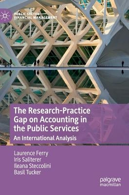 The Research-Practice Gap on Accounting in the Public Services: An International Analysis by Ferry, Laurence