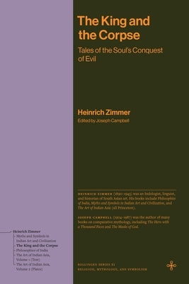 The King and the Corpse: Tales of the Soul's Conquest of Evil by Zimmer, Heinrich