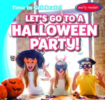Let's Go to a Halloween Party! by Proudfit, Benjamin