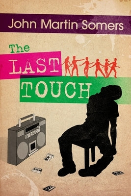The Last Touch by Somers, John Martin