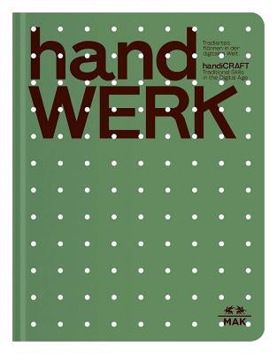 Handicraft: Traditional Skills in the Digital Age by Thun-Hohenstein, Christoph
