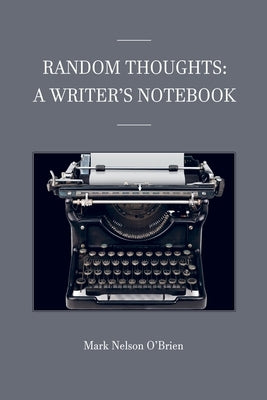 Random Thoughts by O'Brien, Mark Nelson