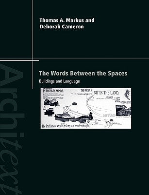 The Words Between the Spaces: Buildings and Language by Cameron, Deborah