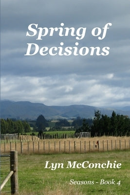 Spring of Decisions by McConchie, Lyn