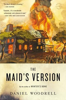 The Maid's Version by Woodrell, Daniel