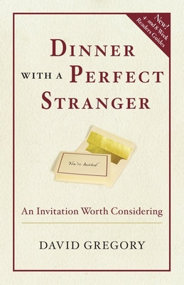 Dinner with a Perfect Stranger: An Invitation Worth Considering by Gregory, David