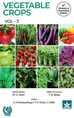 Vegetable Crops Vol 3 4th Revised and Illustrated edn by Bose, T. K.