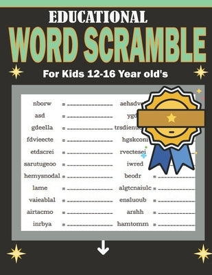 Educational Word Scramble For Kids 12-16 Year old's: Challenging Puzzles Book - Learn Vocabulary and Improve Reading Skills by Patowary, Hasnat