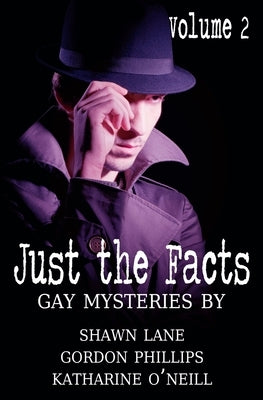 Just the Facts Volume 2 by Phillips, Gordon