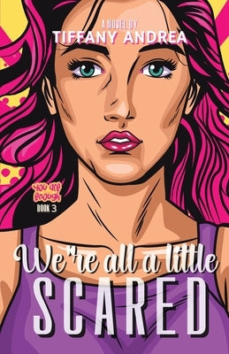 We're All a Little Scared by Andrea, Tiffany