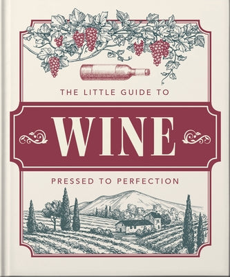 The Little Book of Wine: In Vino Veritas by Orange Hippo!