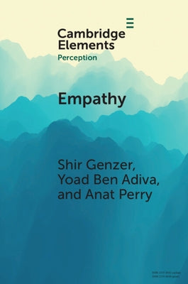 Empathy: From Perception to Understanding and Feeling Others' Emotions by Genzer, Shir