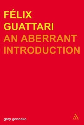 Felix Guattari by Genosko, Gary