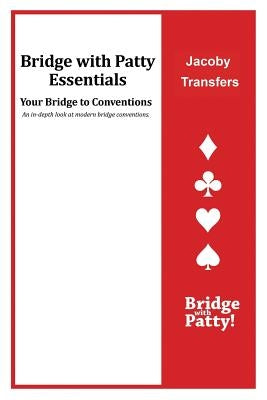 Jacoby Transfers: Bridge with Patty Essentials: Jacoby Transfers by Tucker, Patty