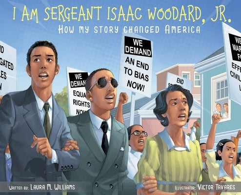 I am Sergeant Isaac Woodard, Jr.: How my story changed America by Williams, Laura M.