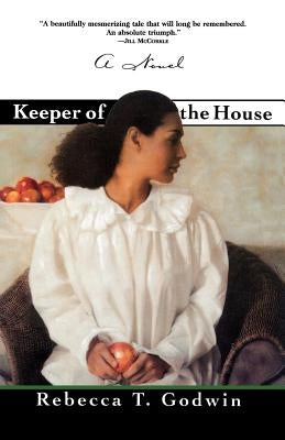 Keeper of the House by Godwin, Rebecca T.