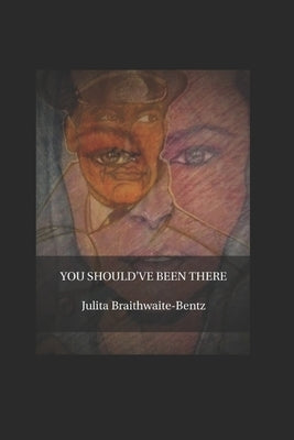You Should've Been There: The Place, Power, and Potential of Our Stories by Braithwaite, Elisha N.