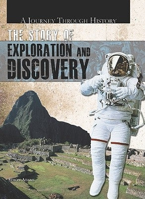 The Story of Exploration and Discovery by Adams, Scott