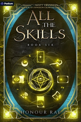 All the Skills 6: A Deck-Building Litrpg by Rae, Honour