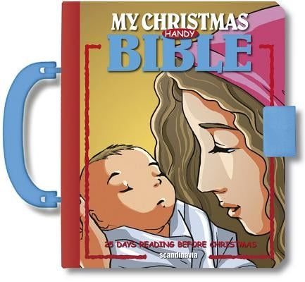 My Christmas Handy Bible: 25 Daily Readings Before Christmas by Scandinavia