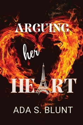 Arguing her Heart by Blunt, Ada S.