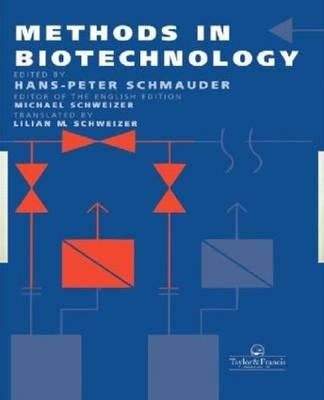 Methods in Biotechnology by Schweizer, Michael
