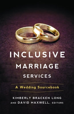 Inclusive Marriage Services: A Wedding Sourcebook by Long, Kimberly Bracken