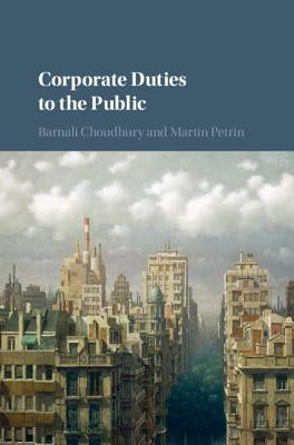 Corporate Duties to the Public by Choudhury, Barnali