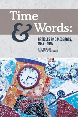 Time and Words: Articles and Messages, 1947-1997 by Young, David