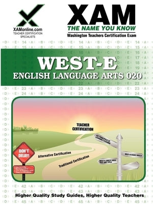West-E English Language Arts Teacher Certification Test Prep Study Guide by Wynne, Sharon A.