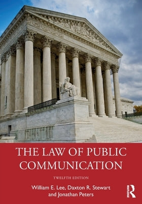 The Law of Public Communication by Lee, William E.
