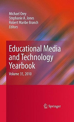 Educational Media and Technology Yearbook: Volume 35, 2010 by Orey, Michael